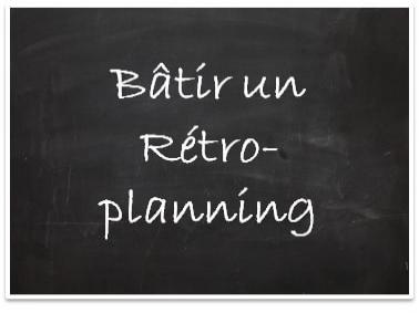 Comment faire un retroplanning ?