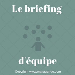 Le briefing d'équipe