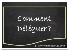 Comment déléguer - fiche pratique